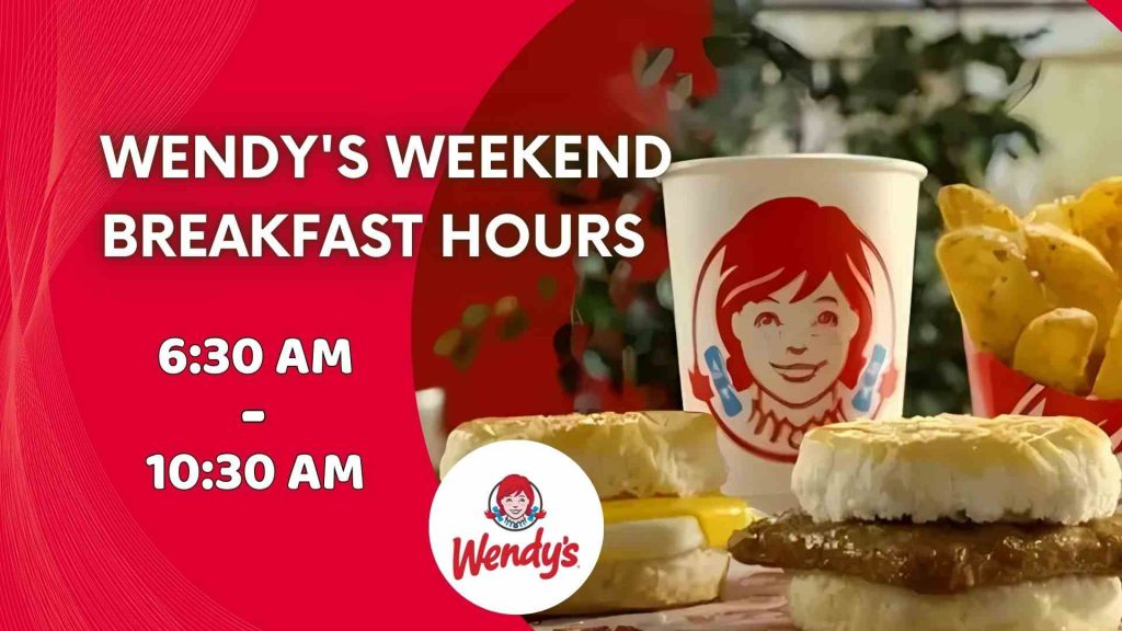 Wendy's Weekend Breakfast Hours 