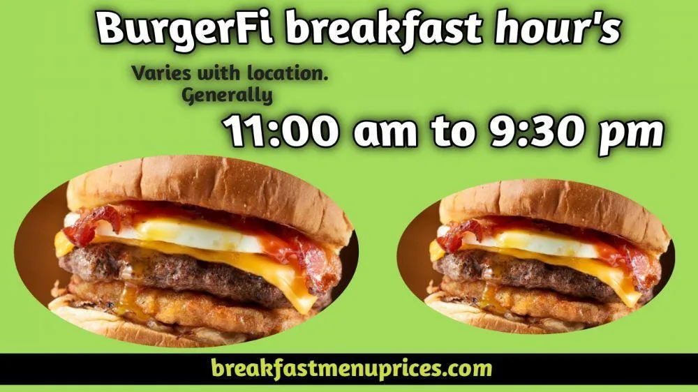 Burgerfi Breakfast Hours