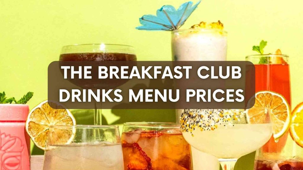 The Breakfast Club Drinks Menu Prices